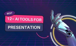 12+ AI Tools For Presentation